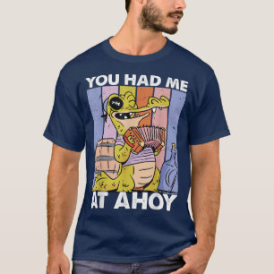 You Had Me At Ahoy Pirate Cute Alligator T-Shirt