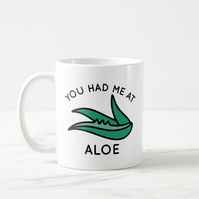 You Had Me At Aloe Coffee Mug (Left)