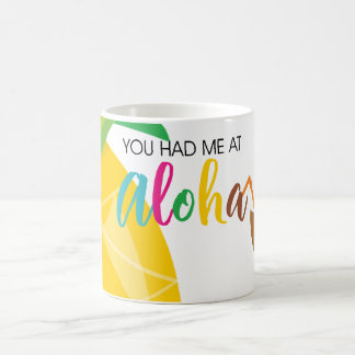 You had me at Aloha Coffee Mug