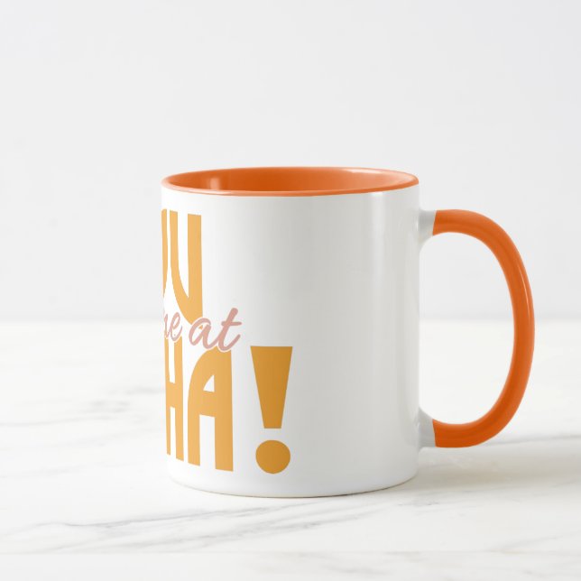 you had me at Aloha! custom mugs (Right)