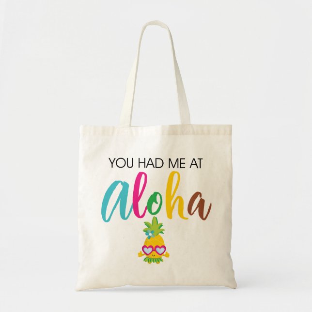 You had me at Aloha Tote Bag (Front)