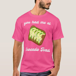 You Had Me At Avocado Toast Breakfast Brunch Vegan T-Shirt