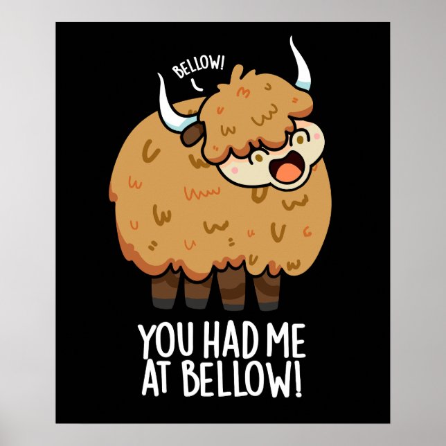 You Had Me At Bellow Funny Yak Pun Dark BG Poster (Front)