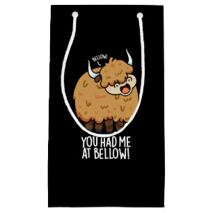 You Had Me At Bellow Funny Yak Pun Dark BG Small Gift Bag