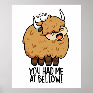 You Had Me At Bellow Funny Yak Pun  Poster