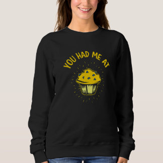 You Had Me At Blueberry Muffins Blueberry Sweatshirt