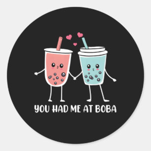 You Had Me At Boba Bubble Tea Kawaii Bubble Milk B Classic Round Sticker