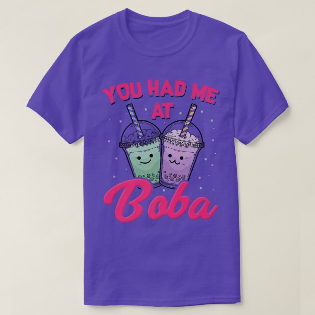 You Had Me At Boba Tea Lover Drinking Tea Cup Of T T-Shirt (Design Front)