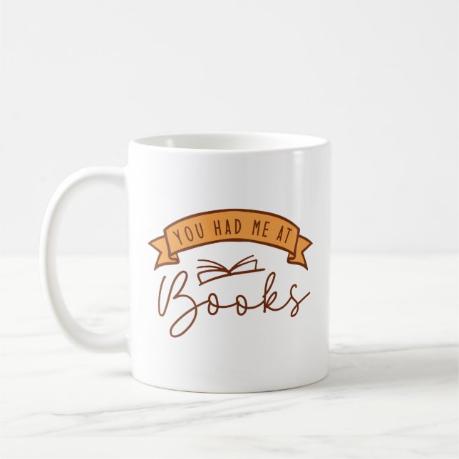 You Had Me At Books Coffee Mug (Left)