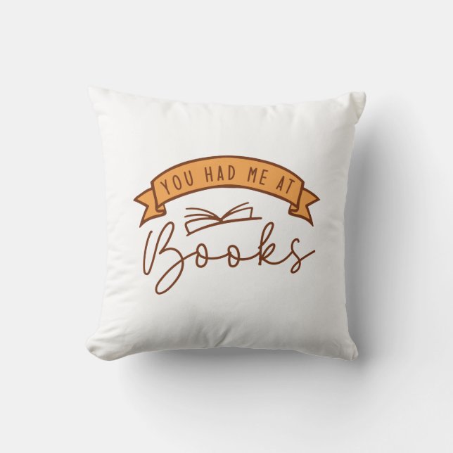 You Had Me At Books Cushion (Front)