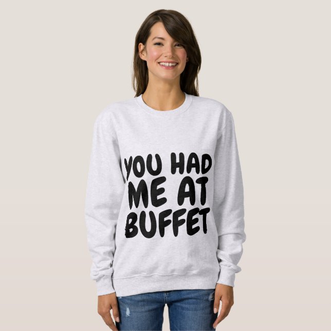 YOU HAD ME AT BUFFET T-shirts (Front Full)
