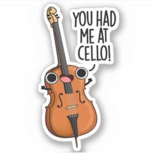 You Had Me At Cello Funny Music Pun 