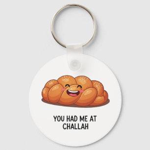 You Had Me at Challah Bread Hanukkah Jewish Key Ring