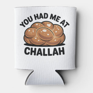 You Had Me at Challah Jewish Jew Hanukkah Can Cooler