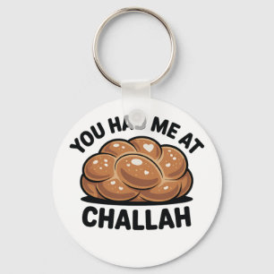 You Had Me at Challah Jewish Jew Hanukkah  Key Ring