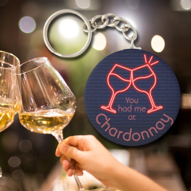 You Had Me at Chardonnay Key Ring (Creator Uploaded)