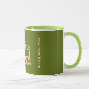 You Had Me at Ciao! custom mugs