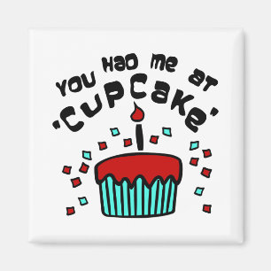 You Had Me At "Cupcake" With Cupcake And Confetti Magnet