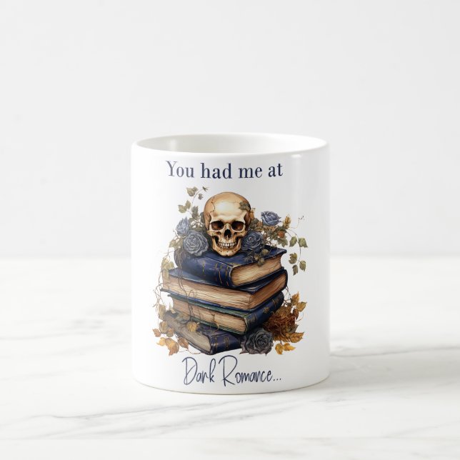 You had me at Dark Romance Coffee Mug (Center)