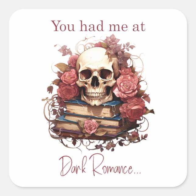 You had me at Dark Romance Square Sticker (Front)