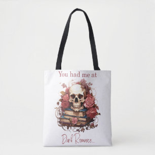 You had me at Dark Romance Tote Bag