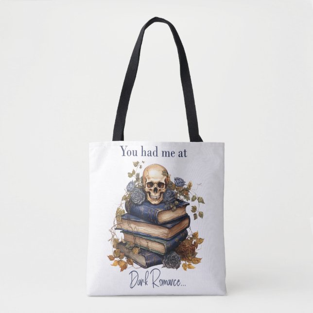 You had me at Dark Romance Tote Bag (Front)
