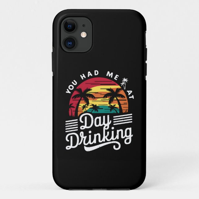 You Had Me At Day Drinking Funny Retro Beach  Case-Mate iPhone Case (Back)