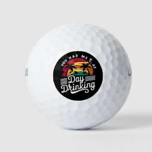 You Had Me At Day Drinking Funny Retro Beach Golf Balls
