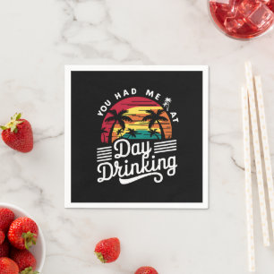You Had Me At Day Drinking Funny Retro Beach Napkin