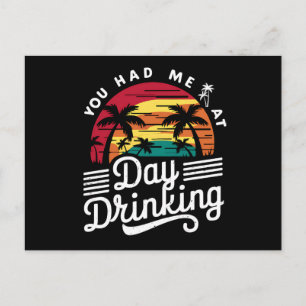 You Had Me At Day Drinking Funny Retro Beach  Postcard