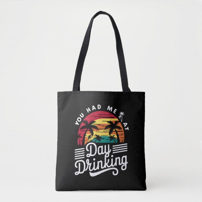 You Had Me At Day Drinking Funny Retro Beach  Tote Bag (Front)