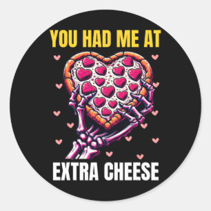 You Had Me At Extra Cheese Pink Pizza Valentines D Classic Round Sticker