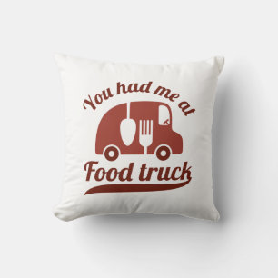 You Had Me At Food Truck Cushion