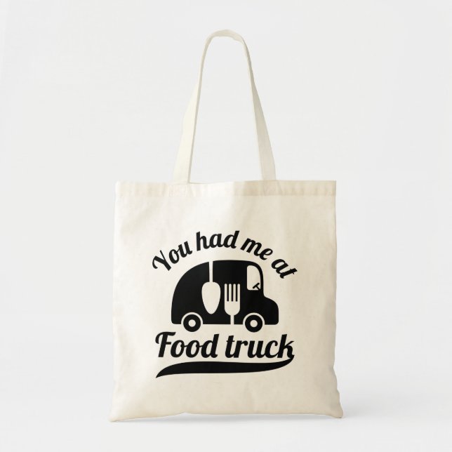 You Had Me At Food Truck Tote Bag (Front)