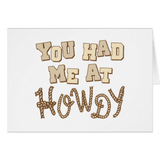 You Had Me At Howdy