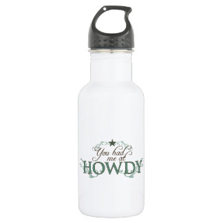 You Had Me at Howdy 532 Ml Water Bottle