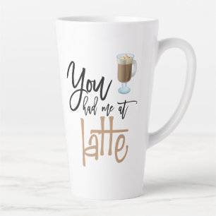 You Had Me At Latte Fun Quote Coffee Humour Latte Mug