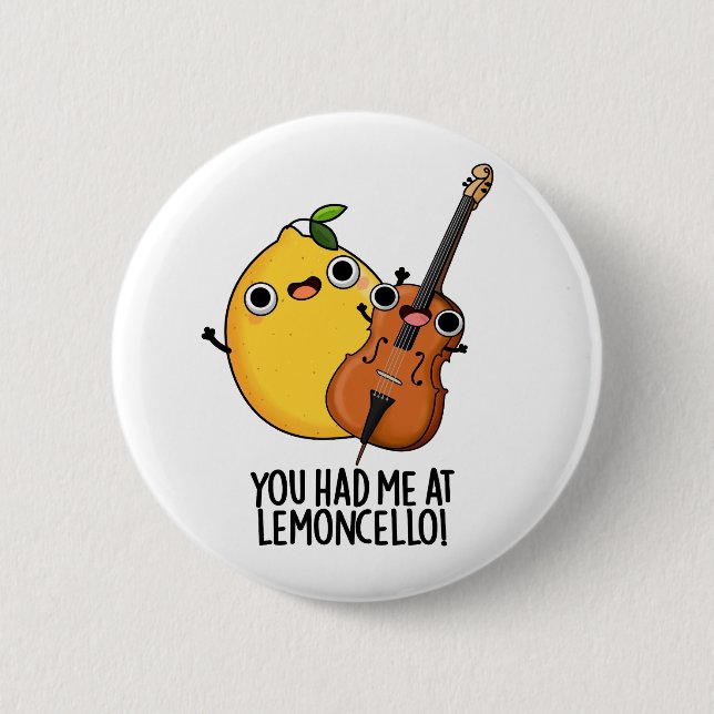 You Had Me At Lemon-cello Funny Drink Pun  6 Cm Round Badge (Front)
