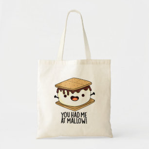You Had Me At Mallow Funny Smore Pun  Tote Bag