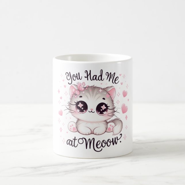 You Had Me at Meoow Kawaii Cat Mug Cute Pink Kitty (Center)