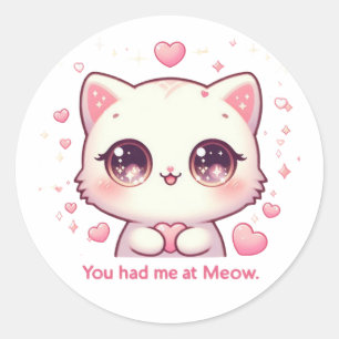 You Had Me at Meow – Cute Kawaii Cat Love Sticker 