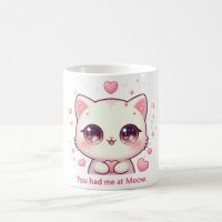 You Had Me at Meow Mug Cute Kawaii Cat Coffee Cup