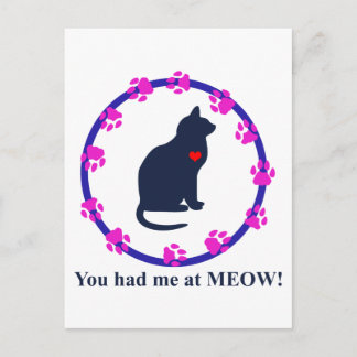 You Had Me at Meow! Postcard