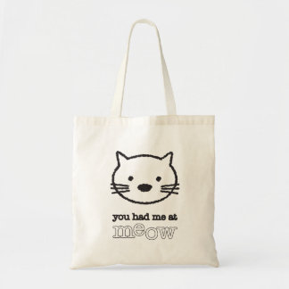 You Had Me at Meow Tote Bag