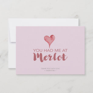 You Had Me at Merlot Valentine's Thank You Card