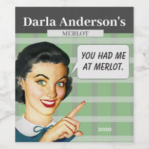 You had me at Merlot - Wine label