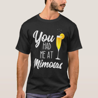 You Had Me At Mimosa Brunch Drinking Sunday Funda T-Shirt