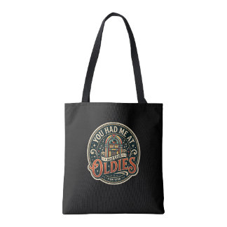 You had me at Oldies  Tote Bag
