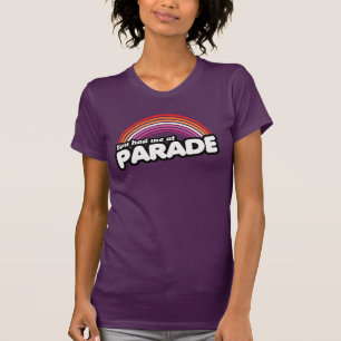 YOU HAD ME AT PARADE T-Shirt