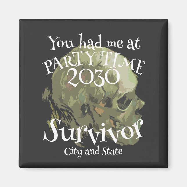 You had me at Party Time Survivor Magnet (Front)